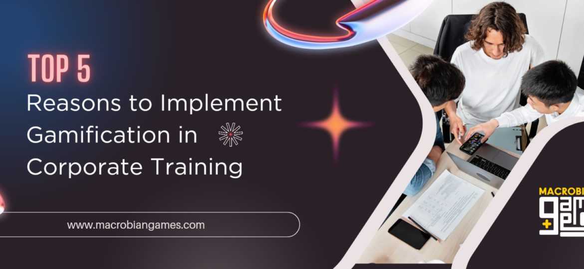 Top-5-Reasons-to-Implement-Gamification-in-Corporate-Training